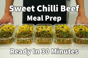 Sweet Chilli Beef Meal Prep Ready In 30 Minutes