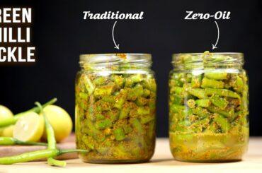 Green Chilli Pickle - 2 Ways | Zero Oil Pickle | Traditional Pickle | Instant Pickle Recipes