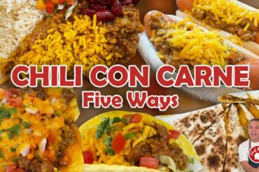 CHILI CON CARNE 5 WAYS