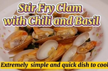 SIMPLE BUT DELICIOUS CLAMS WITH BASIL AND CHILI | STIR-FRY | CLAMS RECIPE