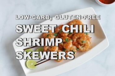Low-Carb, Gluten-Free Sweet Chili Shrimp Skewers: Perfect BBQ