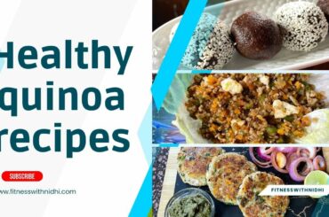 Healthy quinoa recipes, healthy breakfast, quick weight loss recipes