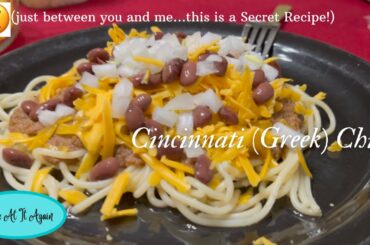 Just Between You and Me...It's a Secret Recipe! Cincinnati (Greek) Chili