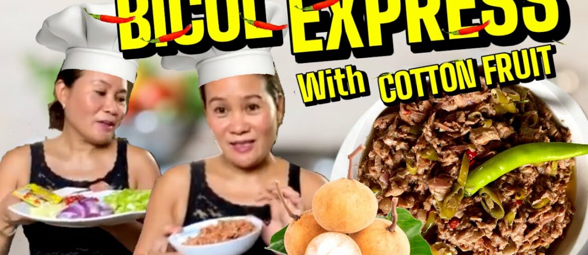 Bicol Express with Cotton fruit recipes