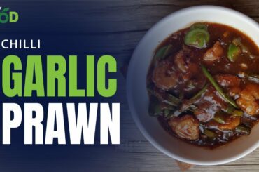 Chilli Garlic Prawn Recipe | How To Make Chilli Garlic Prawn