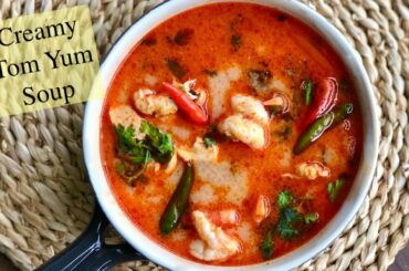 Creamy Tom Yum Soup (Thai Hot and Sour Soup with Chicken and Prawns ) | Thai Recipes