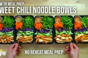 This No Reheat Meal Prep is a Refreshing Summer Lunch | Sweet Chili Noodle Bowls