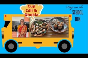 2 Healthy  Back to School Recipes I    Veg Cup Idli & Dhokla  I  Breakfast/lunchbox/Teatime I