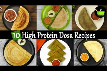 10 High Protein Dosa | Healthy Breakfast Recipes |  High Protein Dosa Recipe for Morning Breakfast