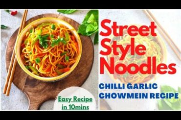 StreetStyle Chilli Garlic Chowmein | #recipevideo #chowmeinrecipe  #vaniskitchentales