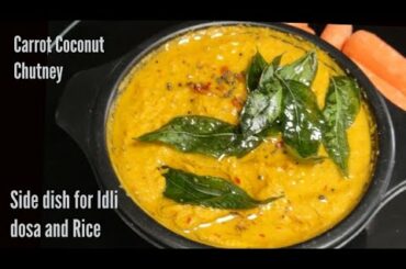 Carrot Chutney Recipe/Side dish for Idli and Dosa/Carrot Coconut Chutney Recipe