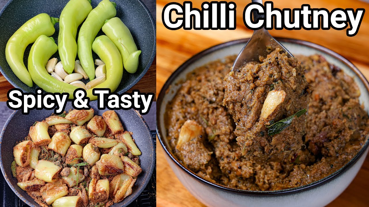 Village Style Roasted Chilli Garlic Chutney Recipe Spicy Green