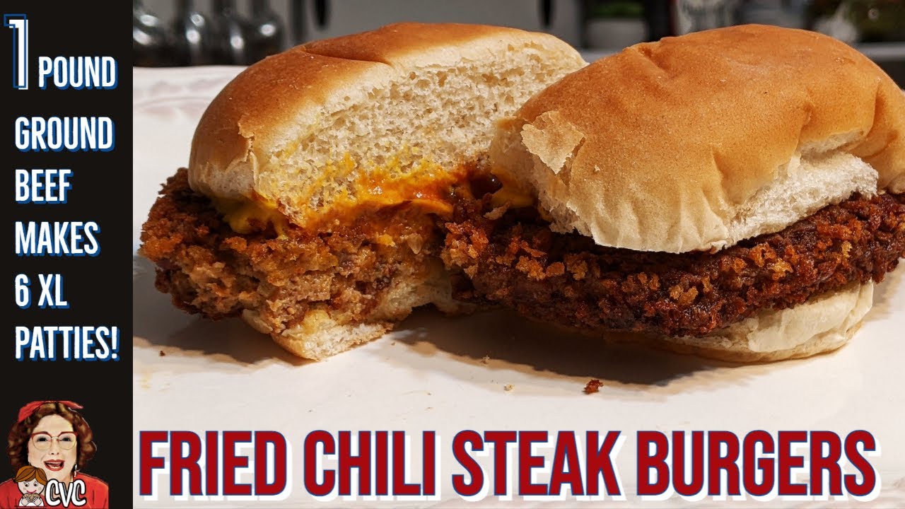 Fried Chili Steak Burger, Make 6 XL patties with 1lb. Ground Beef