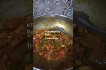 #Mashroom recipe#curry#Masala#Grevey#Chili trupti's Kitchen