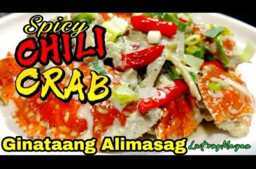 Gawin Mo Ito Sa Alimasag | Spicy Chili Crab | Quick and Easy Recipe
