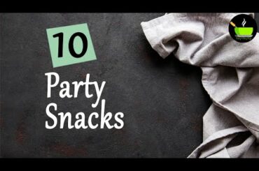 10 Party Snack Ideas| Finger Food Recipes for Party | Starters/Appetizers | Birthday party recipes