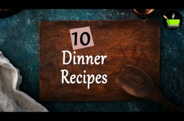10 Quick and easy dinner recipes | Easy Dinner Ideas | Simple Dinner Recipes | Instant Dinner Recipe