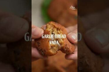 Garlic Bread Vada Recipe