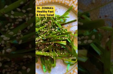 Dr. ZONNA’s Healthy , Fast & Easy Chives , sesame oil ,  chili flakes  #chives  #easysaladrecipe