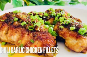 Very Easy & Delicious Chili Garlic Chicken Fillet Recipe!