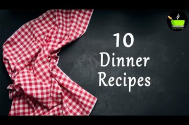 Quick Dinner Recipes |  Instant & Easy Dinner Recipes | Indian dinner recipes | Simple Dinner Recipe
