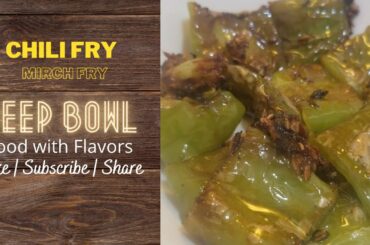 Chili Fry | Mirch Fry | Homemade Recipe | By Deep Bowl