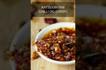 Katsuobushi Chilli Oil (aka Chili Crisp)