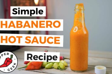 Simple Habanero Hot Sauce Recipe (6 Ingredients) - Pepper Geek