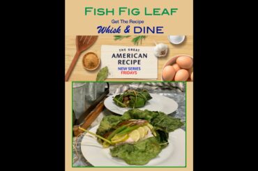 Roasted Fish In Fig Leaf Bundles