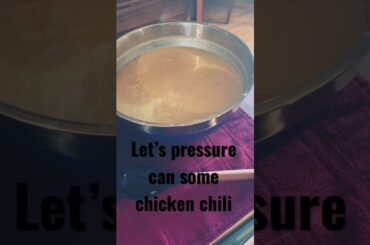 Pressure canning white chicken chili today.