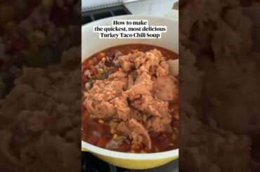 How to make the quickest, most delicious Turkey Taco Chili Soup #shorts #recipe #cooking #yummy