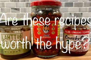 Testing Viral Chili Crisp Recipes, Part 1