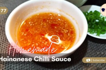 Homemade Hainanese Chili Sauce | Recipe | Micah's Cookery