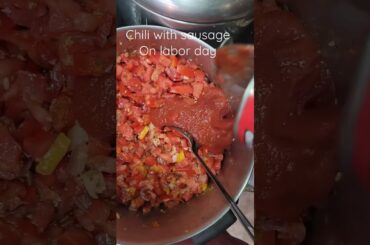 Chili with Sausages on Labor Day #laborday #shorts #short