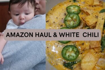 VLOG: baby amazon haul + white chicken chili recipe