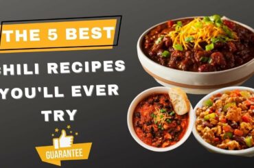 The 5 Best Chili Recipes You'll Ever Try (Guaranteed!)