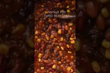 Instant Pot Recipes - Three Bean Vegetarian/Vegan Chili