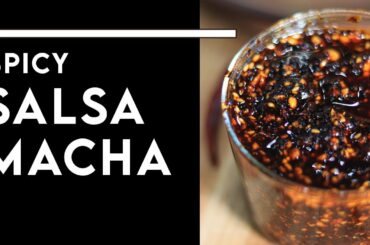 SALSA MACHA - Spicy, Smoky, & Crunchy Mexican Chili Oil Recipe! - Chef Michael