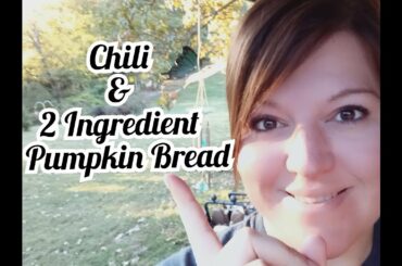 Easy Chili Recipe || 2 Ingredient Pumpkin Bread || Easy Family Dinner and Dessert Idea