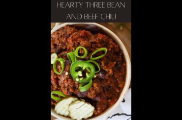 Hearty Three Bean and Beef Chili