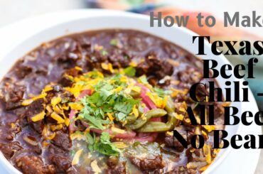 Best Recipe For How To Make Texas Chili Without Beans