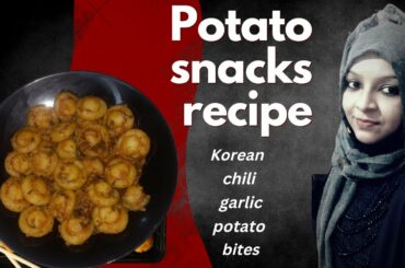 korean Chili Garlic Bites| Potato recipes| Potato snacks| Easy Potato Recipe| Easy dinner