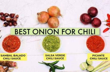 Best Onions For Homemade Chili Sauce Recipe (3 Ways): Sambal Belado, Salsa Verde and Picante
