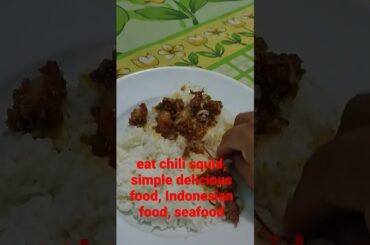 eat chili squid, seafood, delicious simple food, indonesian food#shorts
