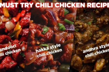 3 Must Try Chili Chicken Recipes