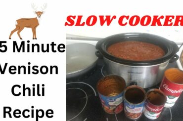 Easy Venison Chili Recipe || 15 Minute Chili Recipe || Slow Cooker Chili Recipe