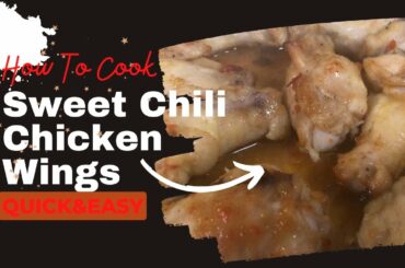 Sweet Chili Wings Recipe|Delicious Dinner Idea|You’ll LOVE These Wings
