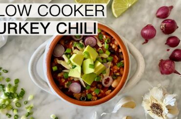 SLOW COOKER TURKEY CHILI