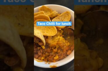 Taco chilli for lunch