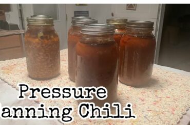 Pressure Canning Chili // 2 Recipes // Pressure Canning with meat and beans